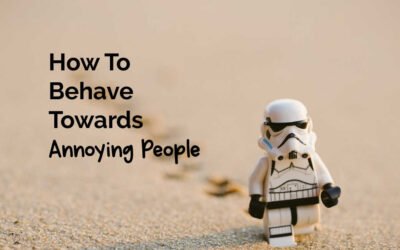 Behaviour Towards Annoying People